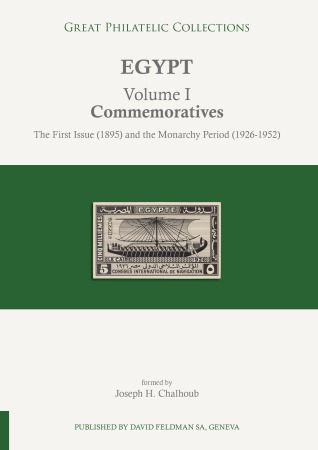The Joseph Chalhoub Collection of Egypt - Volume I - Commemoratives