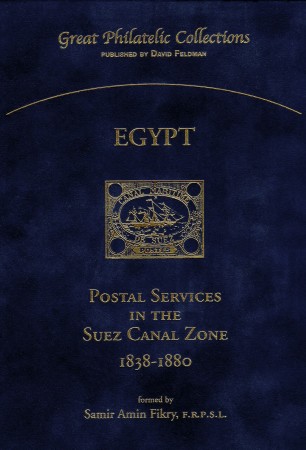 Stamp of Publications » Great Philatelic Collections **SPECIAL OFFER** Egypt Postal Services in the Suez Canal Zone