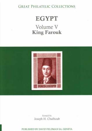 Stamp of Publications » Great Philatelic Collections The Joseph Chalhoub Collection of Egypt- Volume V - King Farouk