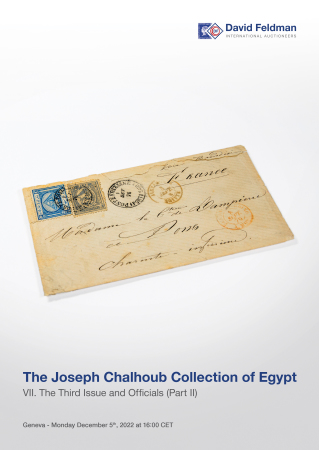 Stamp of Auction catalogues » 2022 Auction Catalogue: The Joseph Chalhoub Collection of Egypt VII. The Third Issue and Officials (Part II)